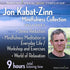 Jon Kabat-Zinn Mindfulness Compilation Audio Program Jon Kabat-Zinn - BetterListen!