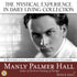 Mystical Experience In Daily Living Collection with Manly Palmer Hall