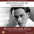 Faith that Leads to Certainties with Manly P. Hall Audio Program Philosophical Research Society - BetterListen!