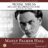 Mental Stress: The Last Recorded Lecture of Manly P. Hall, August 19, 1990 Audio Program Philosophical Research Society - BetterListen!