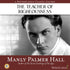 The Teacher of Righteousness with Manly P. Hall Audio Program Philosophical Research Society - BetterListen!