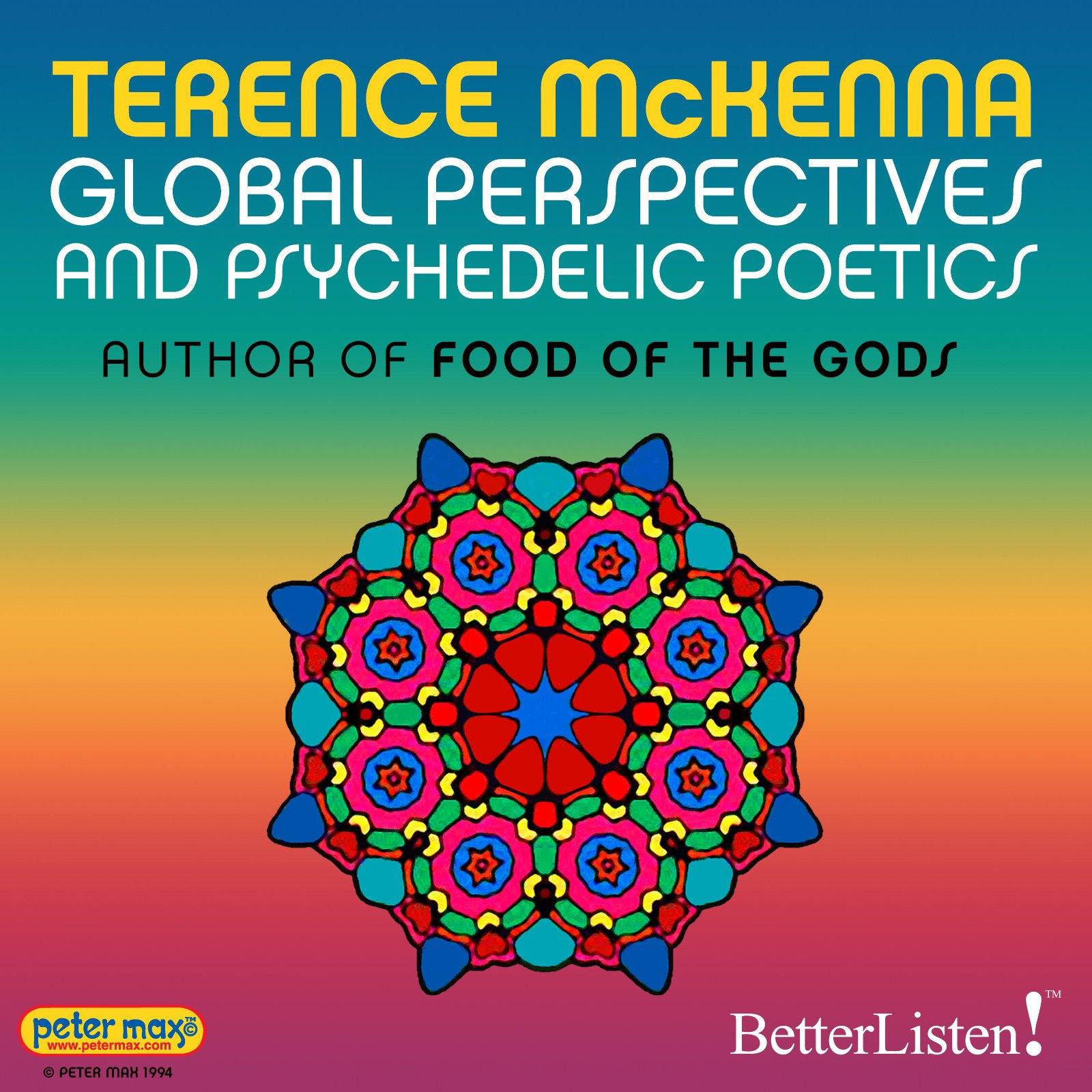 Global Perspectives and Psychedelic Poetics with Terence McKenna Audio Program Terence McKenna - BetterListen!