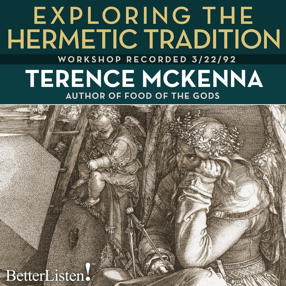 Exploring the Hermetic Tradition with Terence McKenna