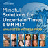 Mindful Solutions for Uncertain Times - One Day Summit - Unlimited Access