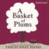 Basket of Plums Songbook by Thich Nhat Hanh Audio Program Parallax Press - BetterListen!