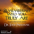 Remembering Who You Truly Are by Dr. Todd Pressman Audio Program BetterListen! - BetterListen!