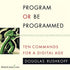 Program or Be Programmed Audiobook by Doug Rushkoff - Unabridged Audio Program BetterListen! - BetterListen!