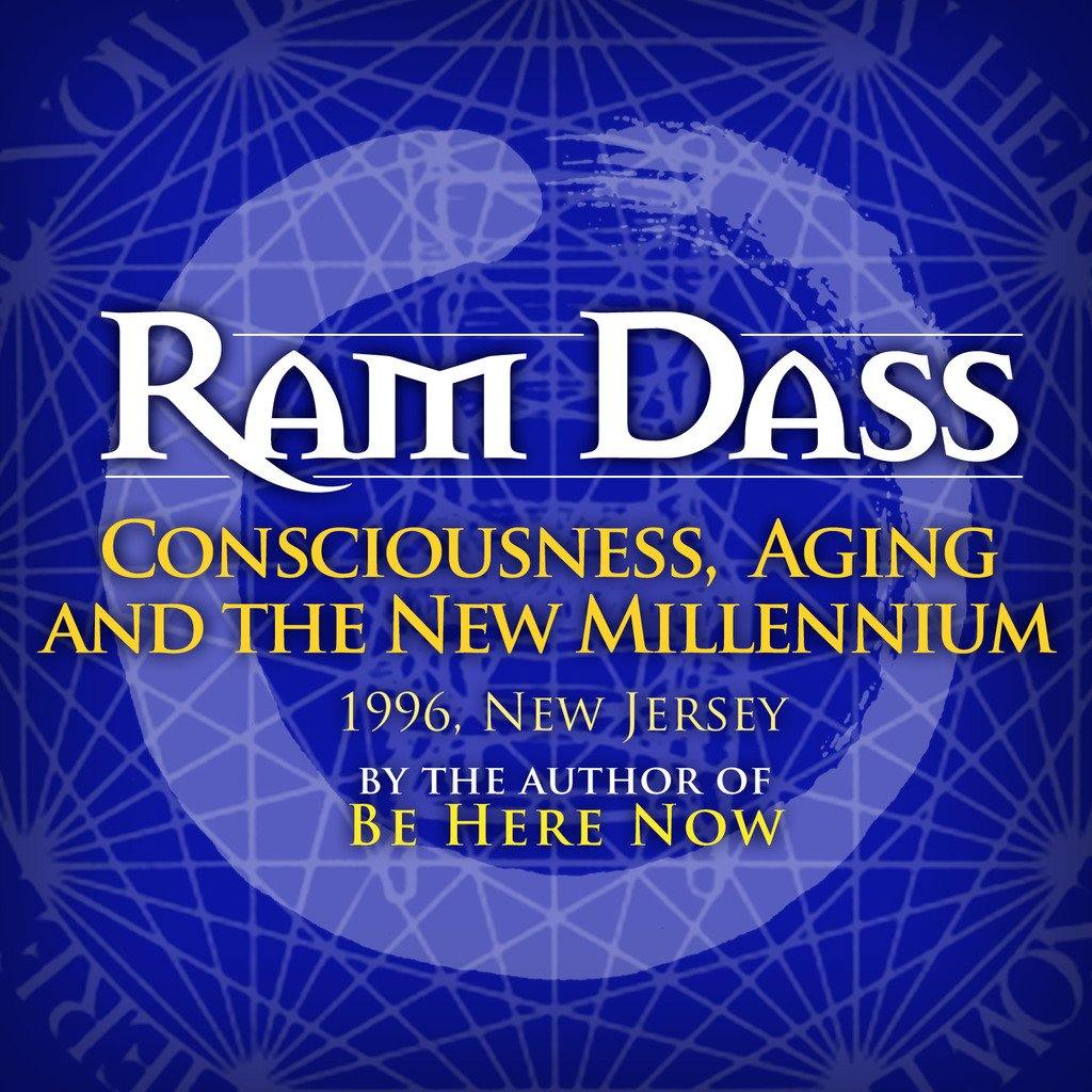 Consciousness, Aging and the New Millennium with Ram Dass Audio Program BetterListen! - BetterListen!