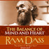 The Balance of Mind and Heart with Ram Dass
