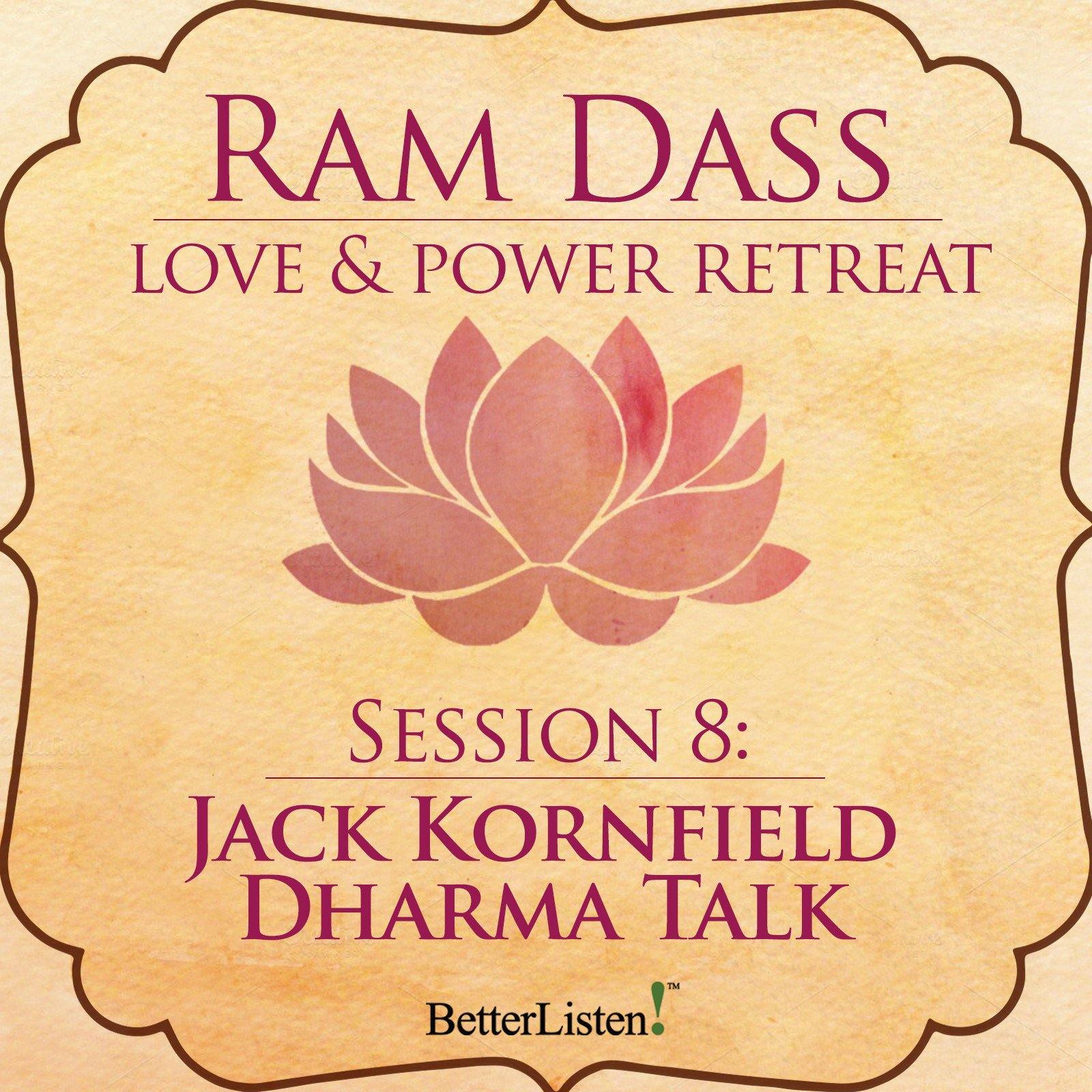 Jack Kornfield Dharma Talk from the Love and Power Retreat Audio Program Ram Dass LSR - BetterListen!