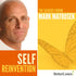 Self Reinvention with Mark Matousek Audio Program BetterListen! - BetterListen!