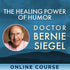The Healing Power of Humor Video Program - Life in the Digital Age with Bernie Siegel - BetterListen!