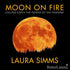 Moon on Fire by Laura Simms Audio Program BetterListen! - BetterListen!