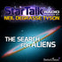 The Search for Aliens hosted by Neil deGrasse Tyson Audio Program StarTalk - BetterListen!