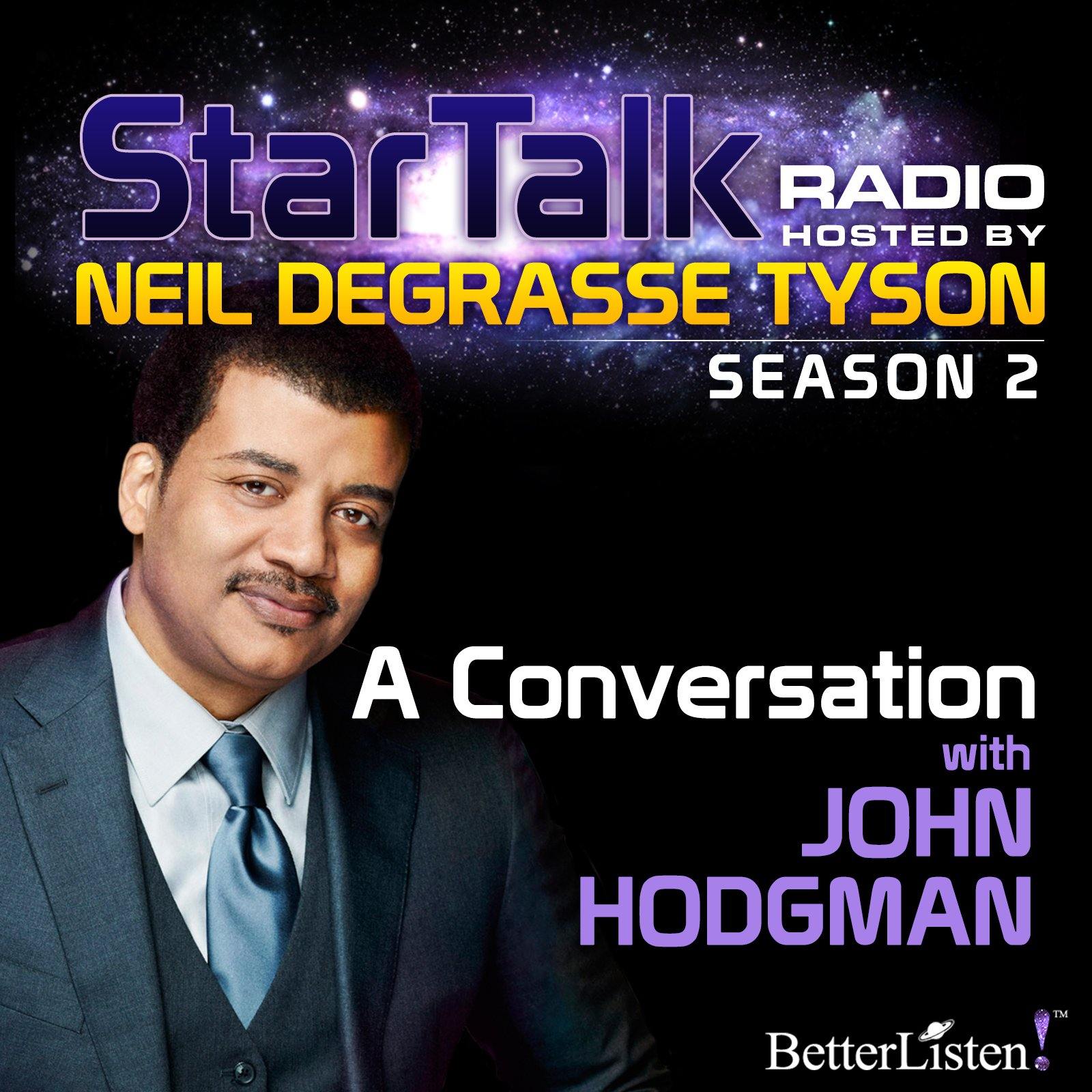 A Conversation with John Hodgman with Neil deGrasse Tyson Audio Program StarTalk - BetterListen!