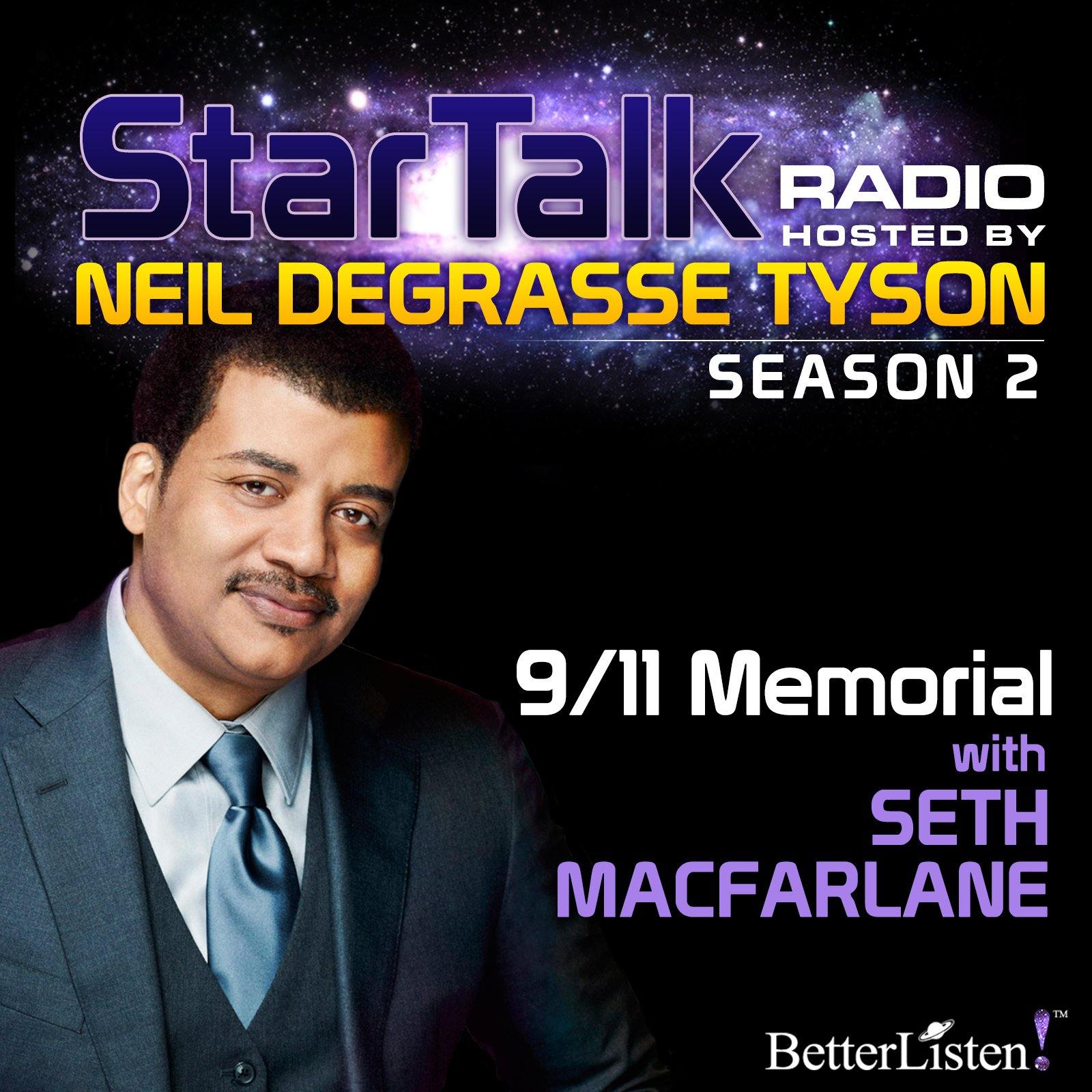 9/11 Memorial with Neil deGrasse Tyson Audio Program StarTalk - BetterListen!