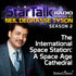 The International Space Station: A Space Age Cathedral with Neil DeGrasse Tyson - BetterListen!