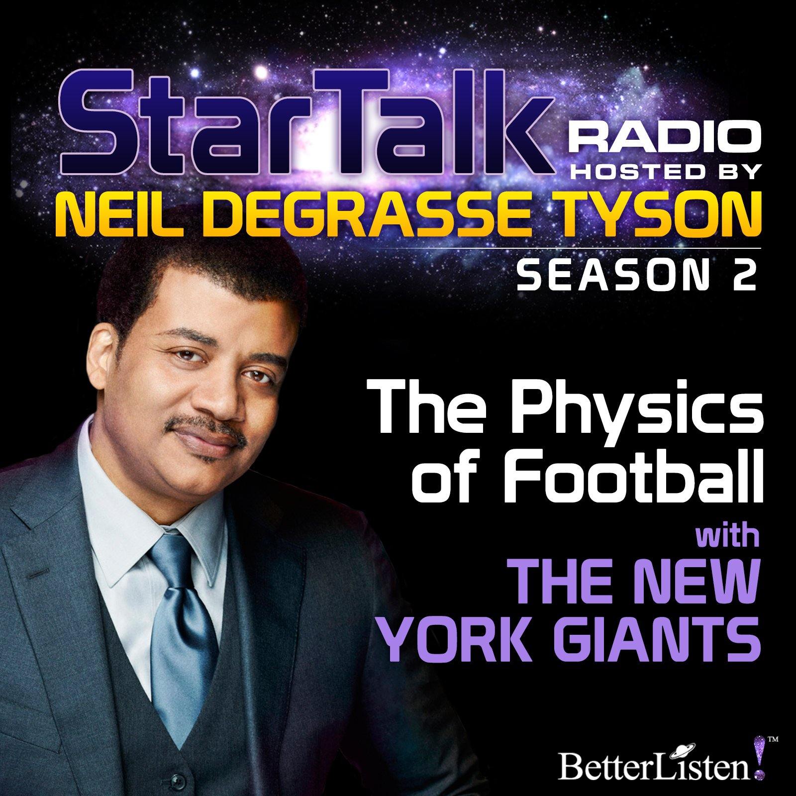 The Physics of Football with Neil deGrasse Tyson - BetterListen!
