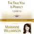 The True You Is Perfect with Marianne Williamson Audio Program Marianne Williamson - BetterListen!