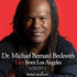 Dr. Michael Bernard Beckwith Live from Los Angeles May 16th 2011 Audio Program BetterListen! - BetterListen!