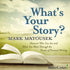 What's Your Story?  GIFT CARD with Mark Matousek Gift Card BetterListen! - BetterListen!