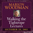 Walking the Tightrope Lectures Marion Woodman #5 - 10-29-02 - BetterListen!